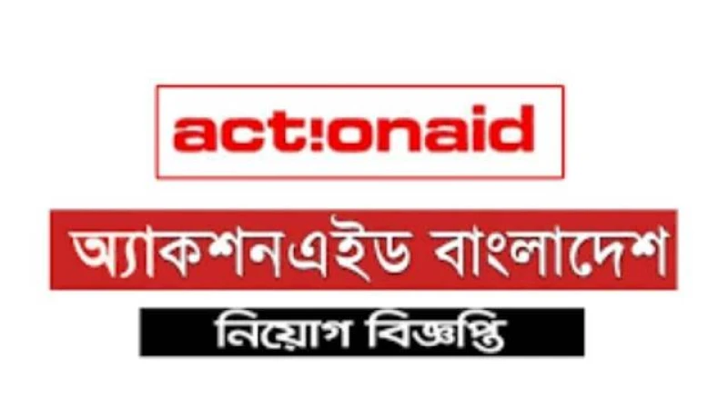 একশনএইডে চাকরির বিজ্ঞপ্তি, বেতন প্রায় এক লাখ