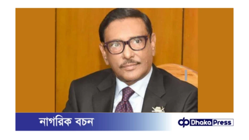 ভারত আমাদের রাজনৈতিক বন্ধু, চীন উন্নয়নের বন্ধু: কাদের